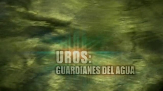 Uros, guardianes del agua